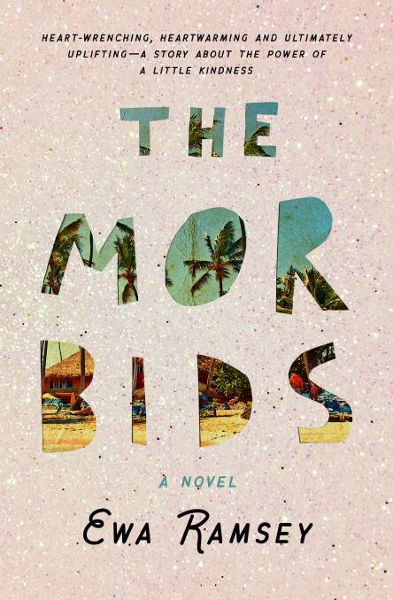 First novel: The Morbids, by Ewa Ramsey, published by Allen & Unwin. $29.99 RRP.