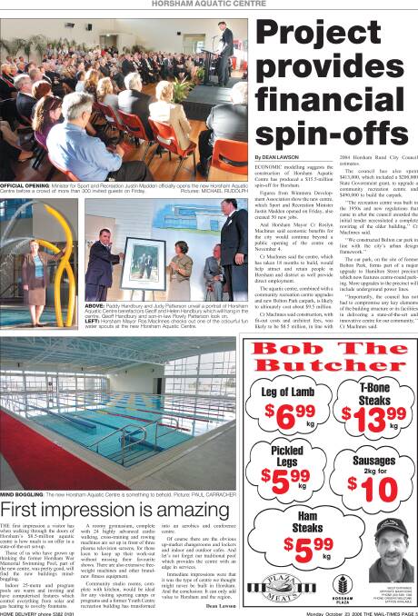 The Horsham Aquatic Centre was opened in 2006. In 2000, the proposed new multi-use complex on McPherson Street was to include a number of swimming pools. 
